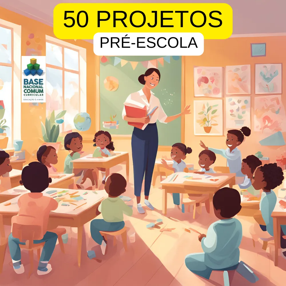 50 Projetos para Pré Escola - Alinhado com a BNCC 2026 — Educação Infantil em Alcinópolis