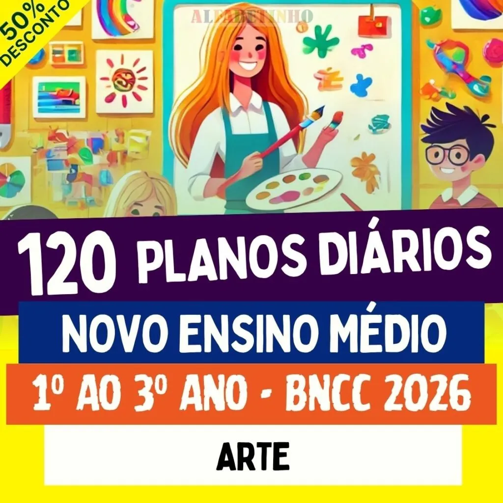 Planos Diários - Arte - Ensino Médio - BNCC 2026 — material para professor em Trombas