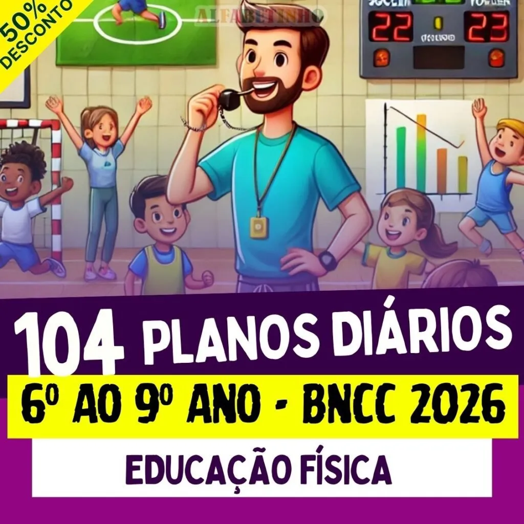 PLANOS DIÁRIOS - EDUCAÇÃO FÍSICA - 6º ao 9º ano - BNCC 2026 — material para professor em Farol