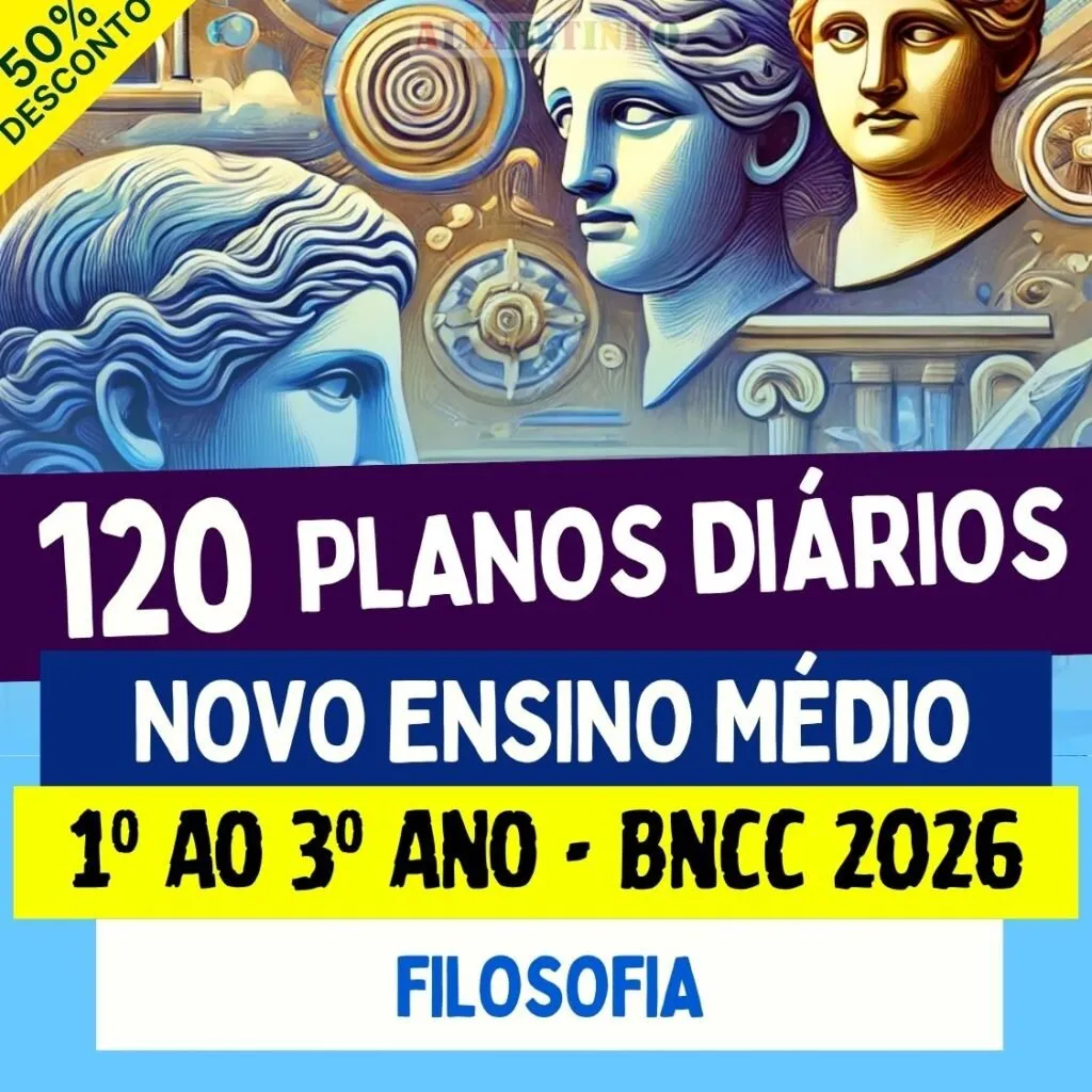 PLANOS DIÁRIOS - FILOSOFIA - Ensino Médio - BNCC 2026 — material para professor em Sério