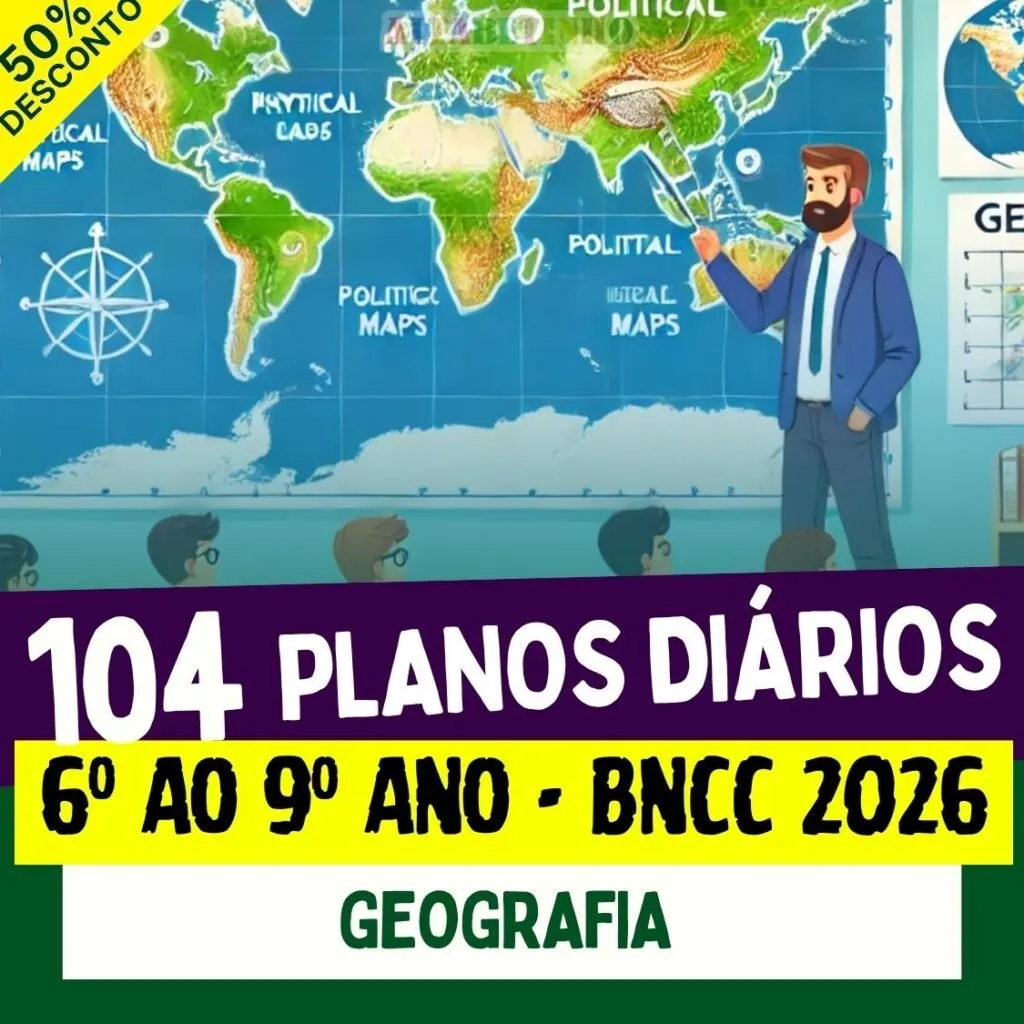 PLANOS DIÁRIOS - GEOGRAFIA - 6º ao 9º ano - BNCC 2026 — material para professor em Nova Crixás