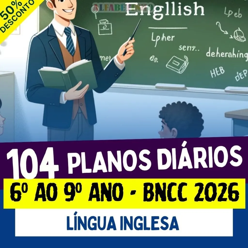 PLANOS DIÁRIOS - LÍNGUA INGLESA - 6º ao 9º ano - BNCC 2026 — material para professor em Nova Ibiá