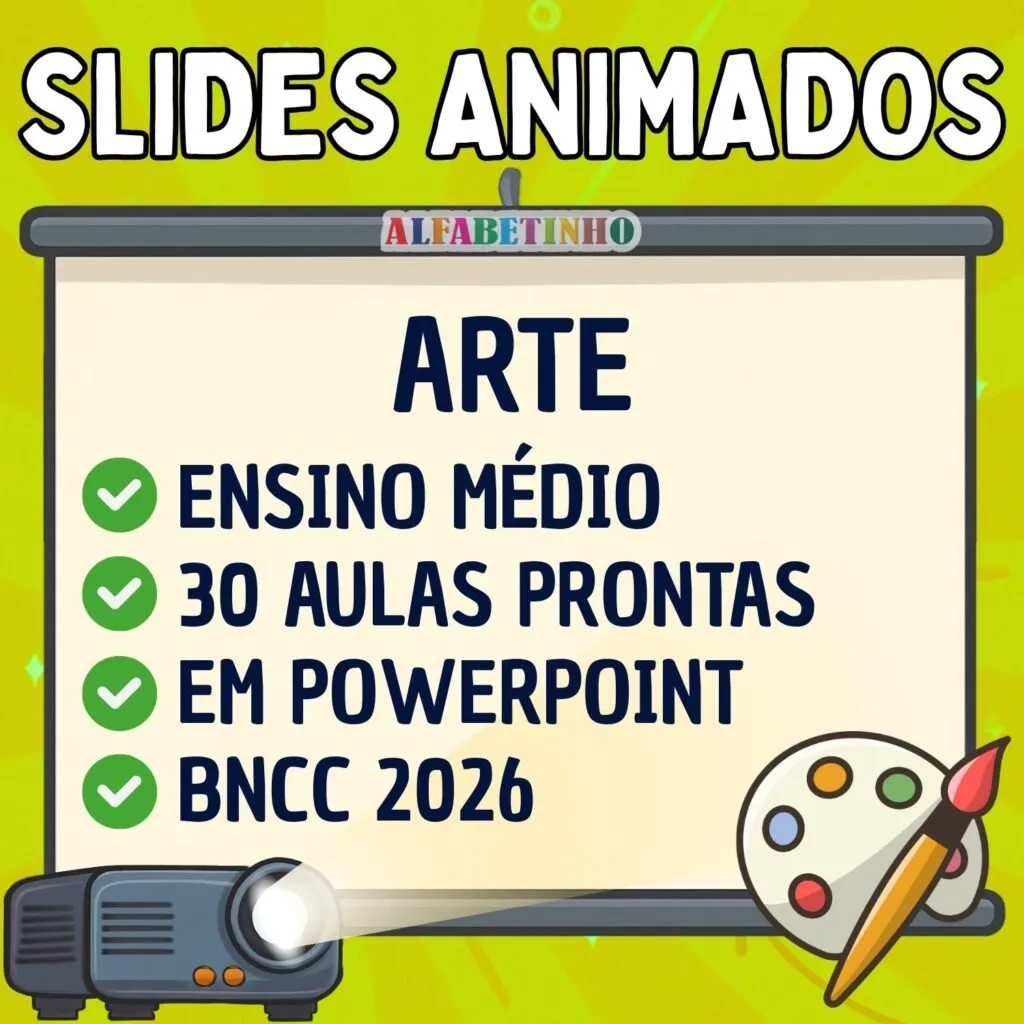 SLIDES ANIMADOS - ARTE - ENSINO MÉDIO - BNCC 2026 — material para professor em Ipameri
