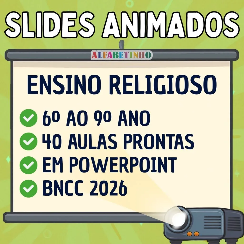 SLIDES ANIMADOS - ENSINO RELIGIOSO - 6º AO 9º ANO - BNCC 2026 — Slides de aula em Ipameri