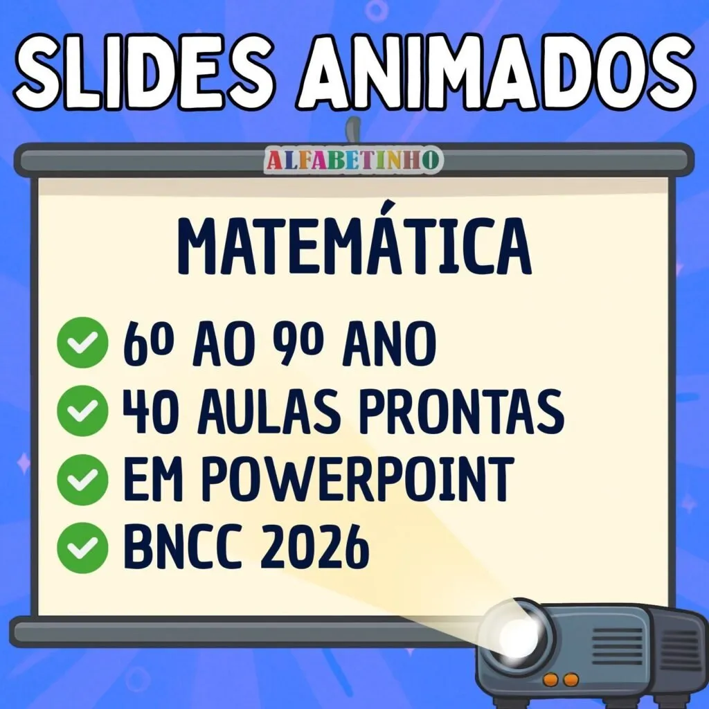 SLIDES ANIMADOS - MATEMÁTICA - 6º AO 9º ANO - BNCC 2026 — Slides de aula em Ipameri