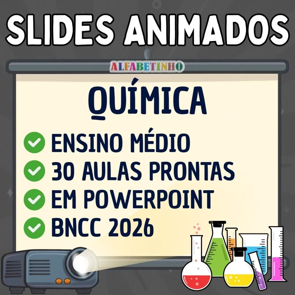 SLIDES ANIMADOS - QUÍMICA - ENSINO MÉDIO - BNCC 2026 — material para professor em Quebrangulo